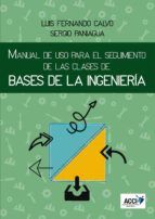 Portada de Manual de uso para el seguimiento de las clases de bases de la ingeniería (Ebook)