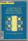 ACREDITACIÓN, PROFESIONALES Y PRÁCTICA CLÍNICA. GESTIÓN DE CALIDAD EN ATENCIÓN PRIMARIA