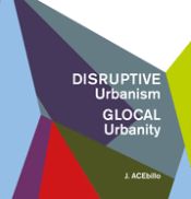 Portada de Disruptive Urbanism, Glocal Urbanity