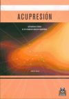 ACUPRESIÓN. Aplicaciones clínicas en los trastornos músculo-esqueléticos.