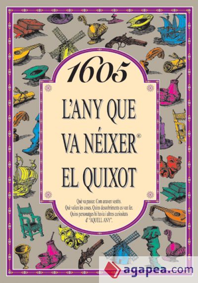 1605 L'any que va néixer el Quixot