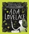ADA Lovelace: The Fantastically Feminist (and Totally True) Story of the Mathematician Extraordinaire