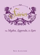 Portada de Fairies: The Myths, Legends, & Lore