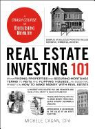 REAL ESTATE INVESTING 101: FROM FINDING PROPERTIES AND SECURING ...