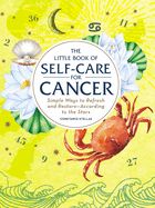 Portada de The Little Book of Self-Care for Cancer: Simple Ways to Refresh and Restore--According to the Stars