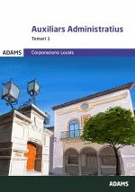 Portada de Auxiliars Administratius Corporacions locals de Catalunya. Temari 1