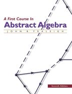 Portada de A FIRST COURSE IN ABSTRACT ALGEBRA