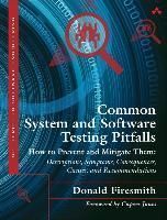 Portada de Common System and Software Testing Pitfalls: How to Prevent and Mitigate Them: Descriptions, Symptoms, Consequences, Causes, and Recommendations