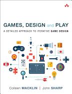 Portada de Games, Design and Play: A Detailed Approach to Iterative Game Design