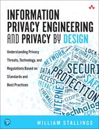 Portada de Information Privacy Engineering and Privacy by Design: Understanding Privacy Threats, Technology, and Regulations Based on Standards and Best Practice