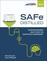 Portada de Safe 5.0 Distilled: Achieving Business Agility with the Scaled Agile Framework
