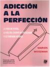 ADICCION A LA PERFECCION. LA VIDA NO VIV