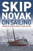 Portada de Skip Novak on Sailing: Words of Wisdom from 50 Years Afloat