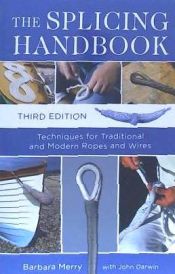 Portada de The Splicing Handbook: Techniques for Modern and Traditional Ropes. Barbara Merry with John Darwin