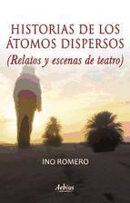 Portada de Historias de los &aacute;tomos dispersos (Ebook)