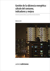 Portada de Gestión de la eficiencia energética: cálculo del consumo, indicadores y mejora