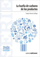 Portada de La huella de carbono de los productos. La huella de carbono de los productos (Ebook)