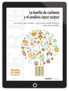 Portada de La huella de carbono y el análisis input-output. La huella de carbono y el análisis input-output (Ebook)