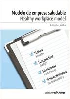 Portada de Modelo de empresa saludable. Healthy workplaces model. Edición 2014. PDF (Ebook)