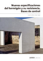 Portada de Nuevas especificaciones del hormigón y su resistencia. Bases de control (Ebook)