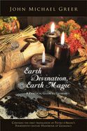 Portada de Earth Divination, Earth Magic: A Practical Guide to Geomancy (Contains the First Translation of Pietro de Abano's Fourteenth-Century Handbook of Geom