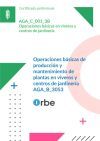 AGA_B_3053. Operaciones b&aacute;sicas de producci&oacute;n y mantenimiento de plantas en viveros y centros de jardiner&iacute;a. AGA_C_001_3B