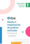 AGAJ03EXP Dise&ntilde;o e implantaci&oacute;n de jardines verticales