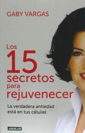 Portada de "Los 15 Secretos" Para Rejuvenecer / 15 Secrets for Rejuvenating