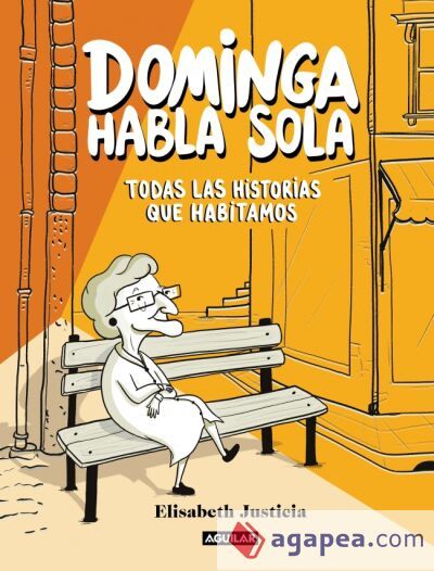 Dominga habla sola - Todas las historias que habitamos
