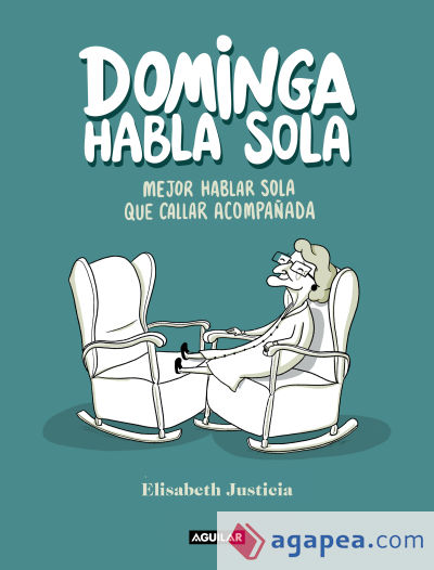 Dominga habla sola