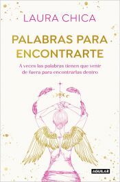 Portada de Palabras para encontrarte: A veces las palabras tienen que venir de fuera para encontrarlas dentro