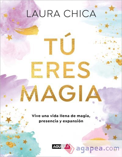 T&uacute; eres magia