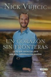 Portada de Un Corazn Sin Fronteras: Limitless: Devotions for a Ridiculously Good Life