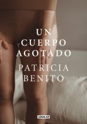 Portada de Un cuerpo agotado