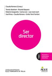 Portada de SER DIRECTOR TOMO I ESCENARIOS E INSTITUCIONES EDUCATIVAS