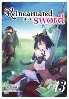 Portada de Reincarnated as a Sword (Light Novel) Vol. 13