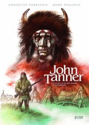 Portada de JOHN TANNER 2 EL CAZADOR DE LAS ALTAS LLANURAS DE SASKATCHE