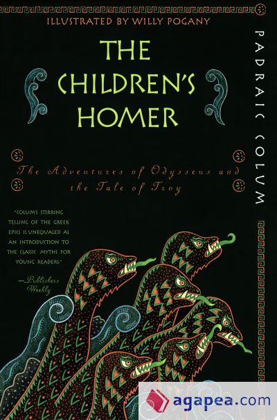 The Children's Homer: The Adventures of Odysseus and the Tale of Troy The Children's Homer: The Adventures of Odysseus and the Tale of Troy