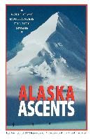 Portada de Alaska Ascents: World-Class Mountaineers Tell Thei