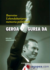 Portada de GEROA GUREA DA - IBARRETXE