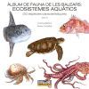 ALBUM DE FAUNA DE LES BALEARS VOL.2 ECOSISTEMES AQUATICS