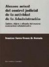 ALCANCE ACTUAL DEL CONTROL JUDICIAL DE LA ACTIVIDAD DE LA ADMINISTRACIÓN.