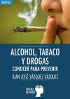 ALCOHOL, TABACO Y DROGAS:CONOCER PARA PREVENIR