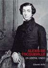 ALEXIS DE TOCQUEVILLE, UN LIBERAL &Uacute;NICO