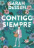 Portada de Contigo, siempre, de Sarah Dessen