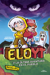 Portada de EloYT y la última aventura (más loca y épica) en el pueblo