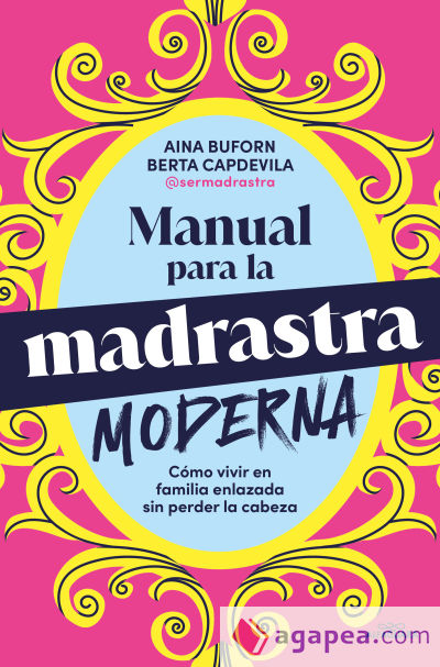 Manual de supervivencia para la madrastra moderna