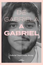 Portada de De Gabriela a Gabriel. Una transición (Ebook)