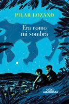 Portada de Era como mi sombra (Ebook)