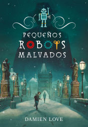 Portada de Pequeños robots malvados